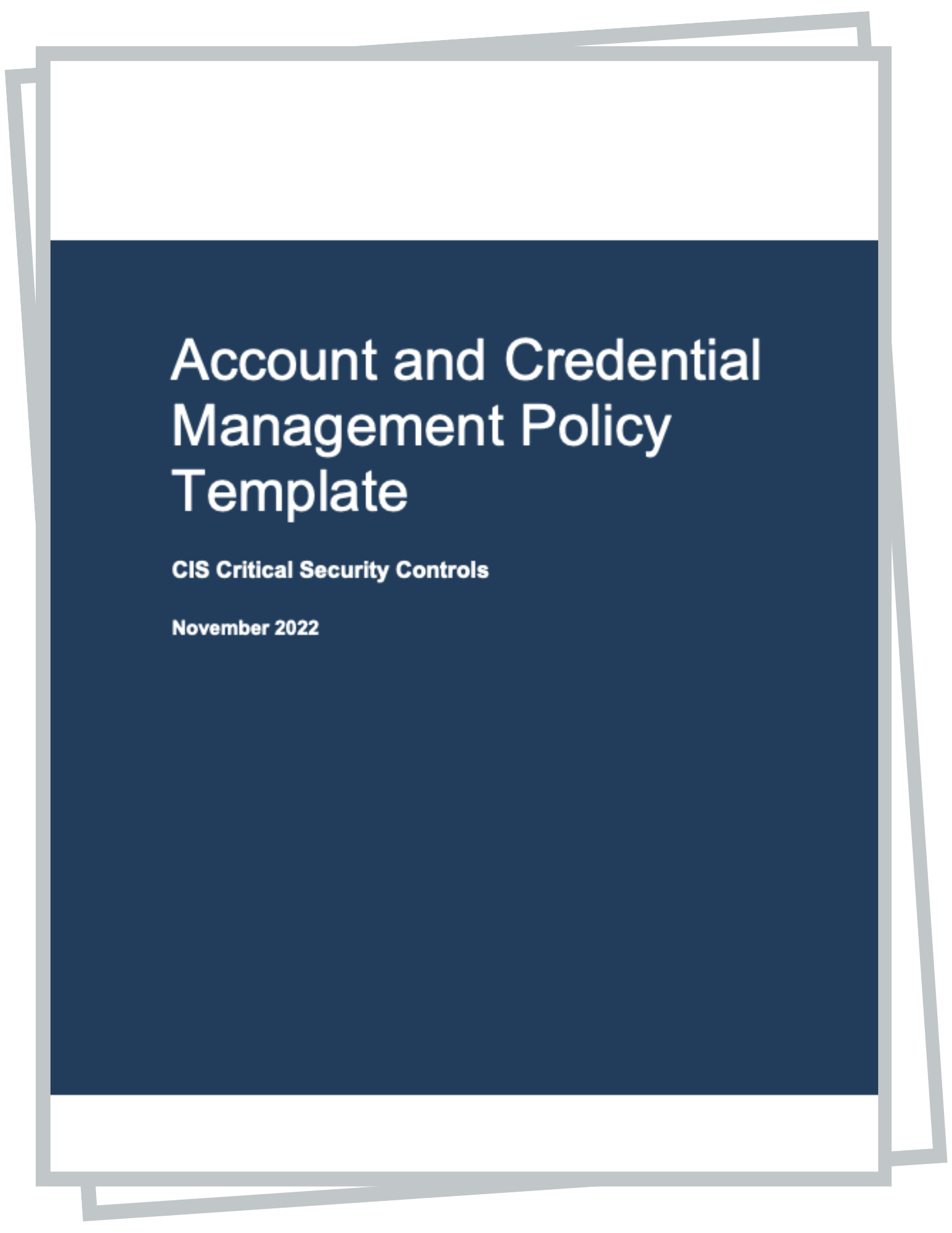 Account and Credential Management Policy Template for CIS Controls 5 and 6 image
