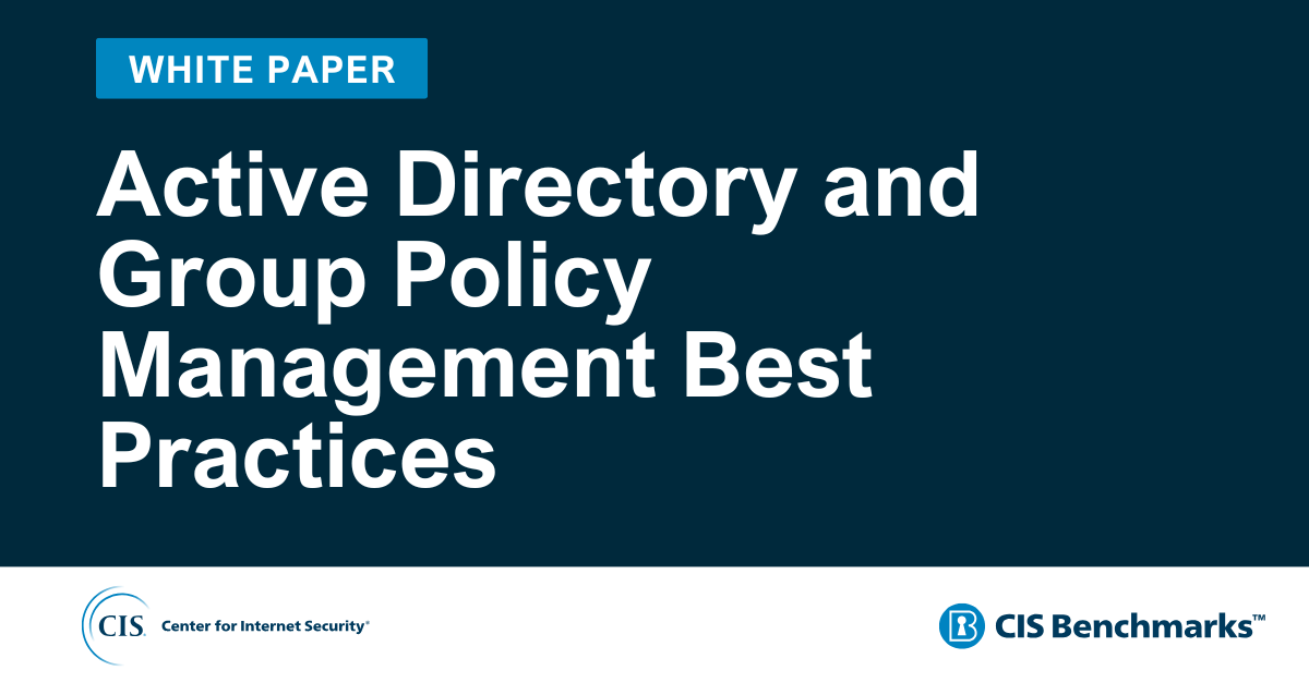 Active Directory and Group Policy Management Best Practices