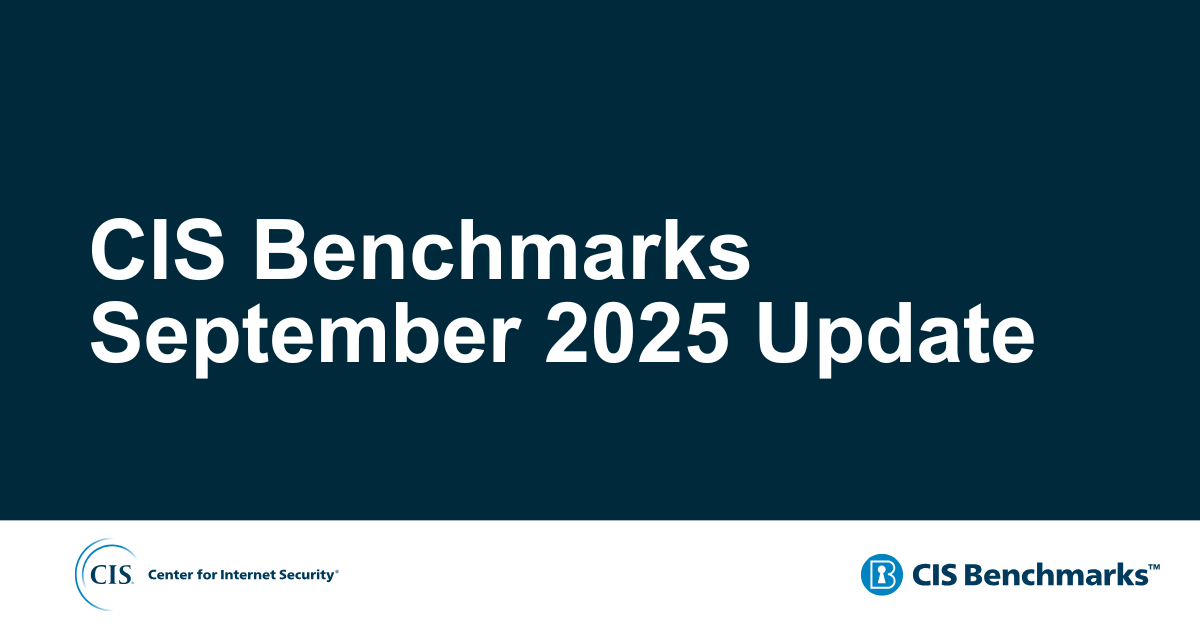 CIS Benchmarks Monthly Update September 2025