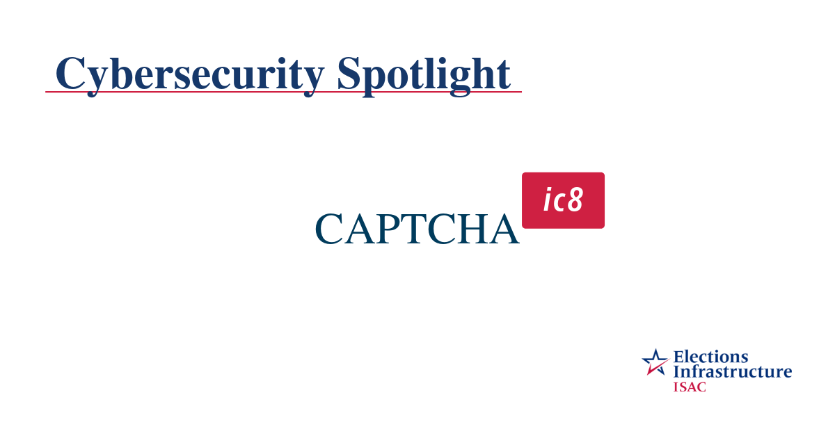Election Security Spotlight – CAPTCHA
