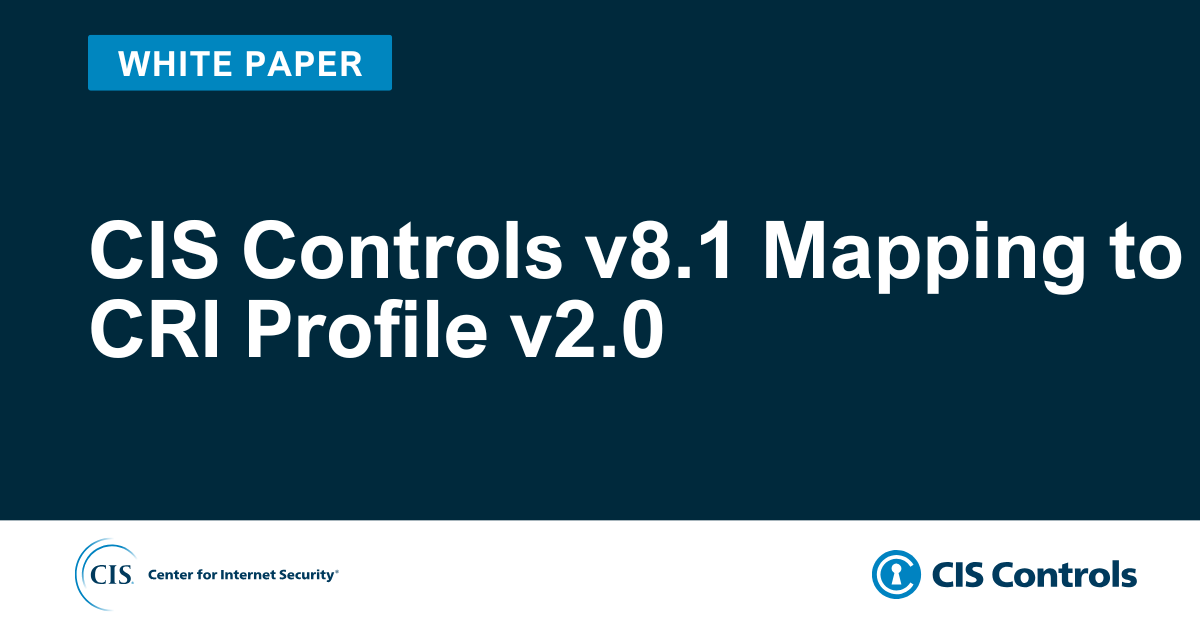 CIS Controls v8.1 Mapping to CRI Profile v2.0
