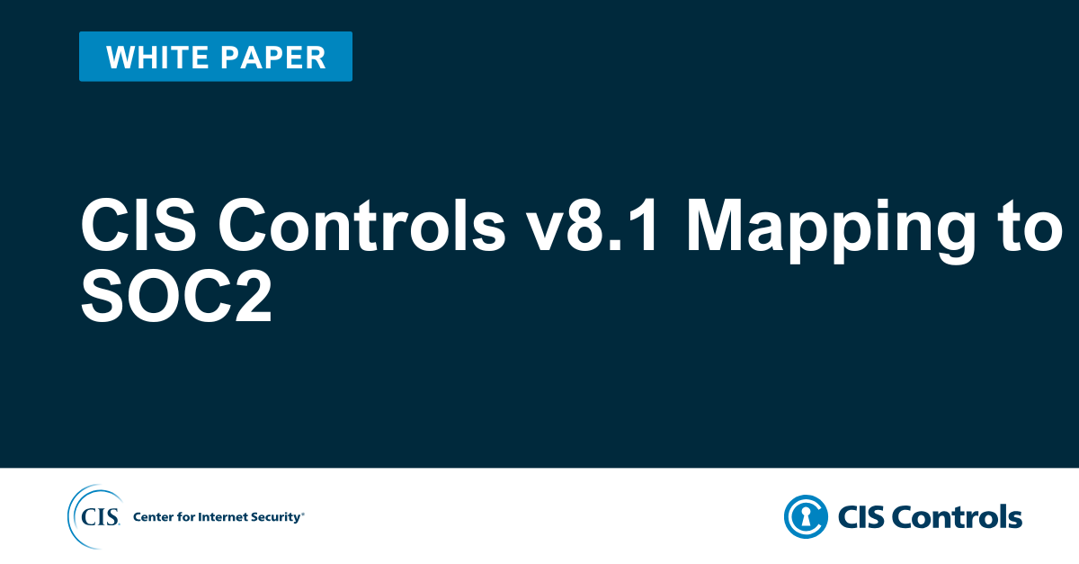 CIS Controls v8.1 Mapping to SOC2
