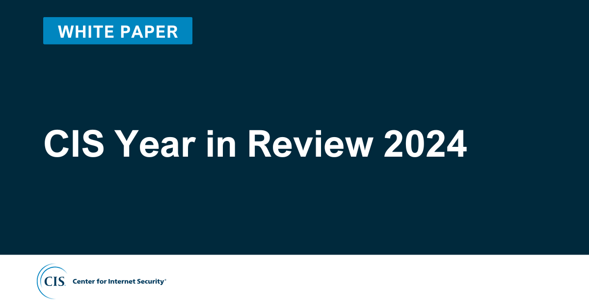 CIS Year in Review 2024