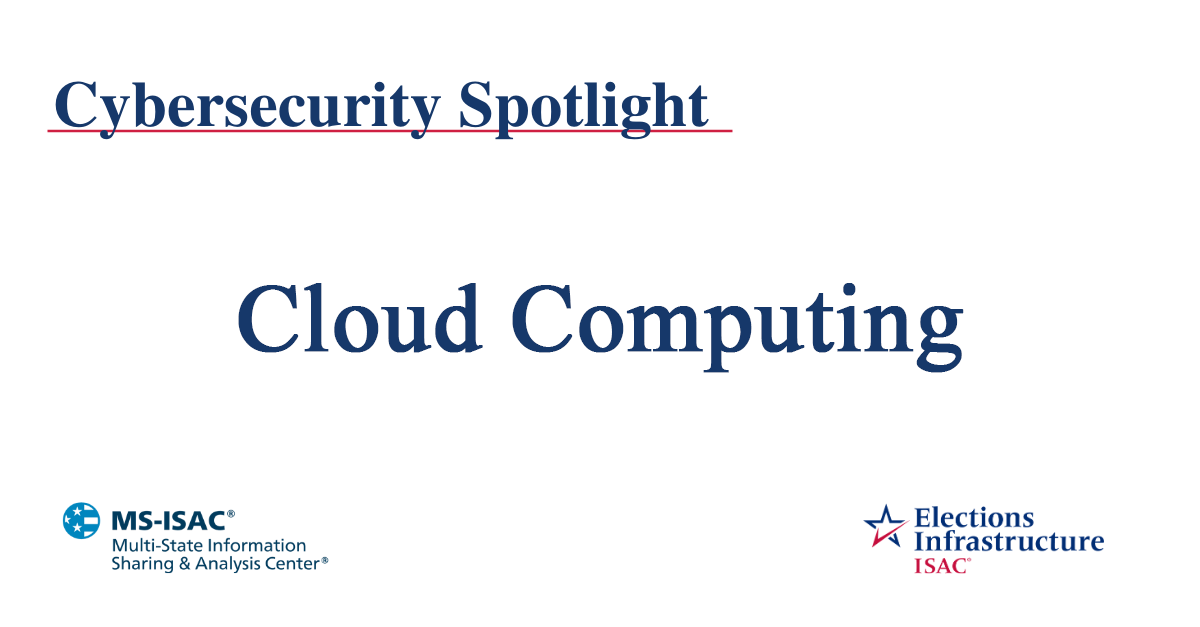 Election Security Spotlight – Cloud Computing