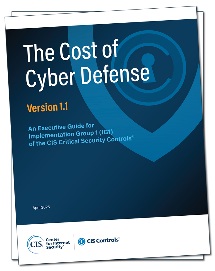 CIS Whitepaper The Cost of Cyber Defense: CIS Controls IG1