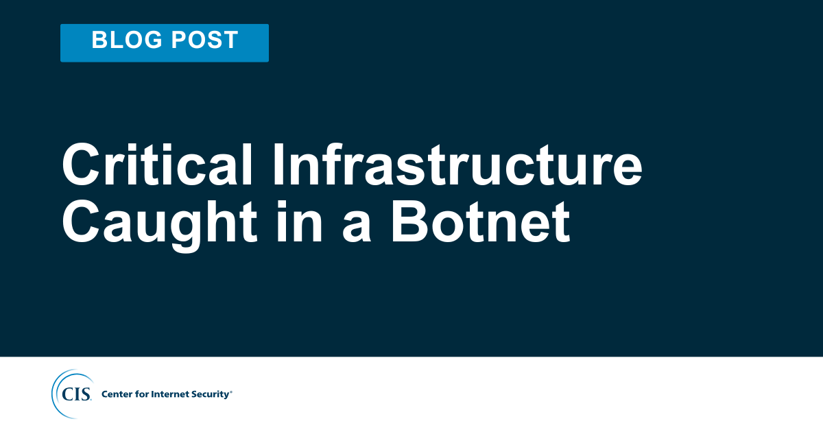 Critical Infrastructure Caught in a Botnet