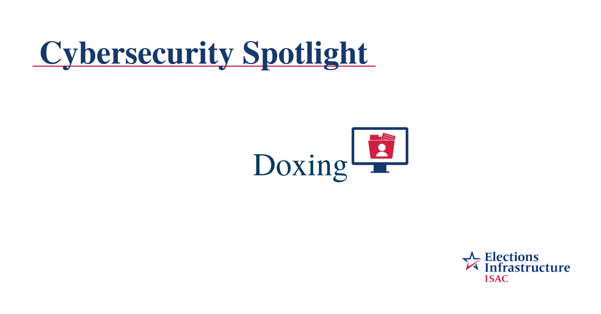 Election Security Spotlight – Doxing