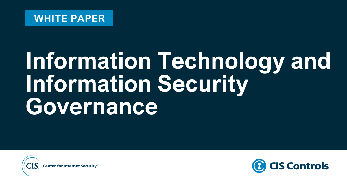 Information Technology and Information Security Governance