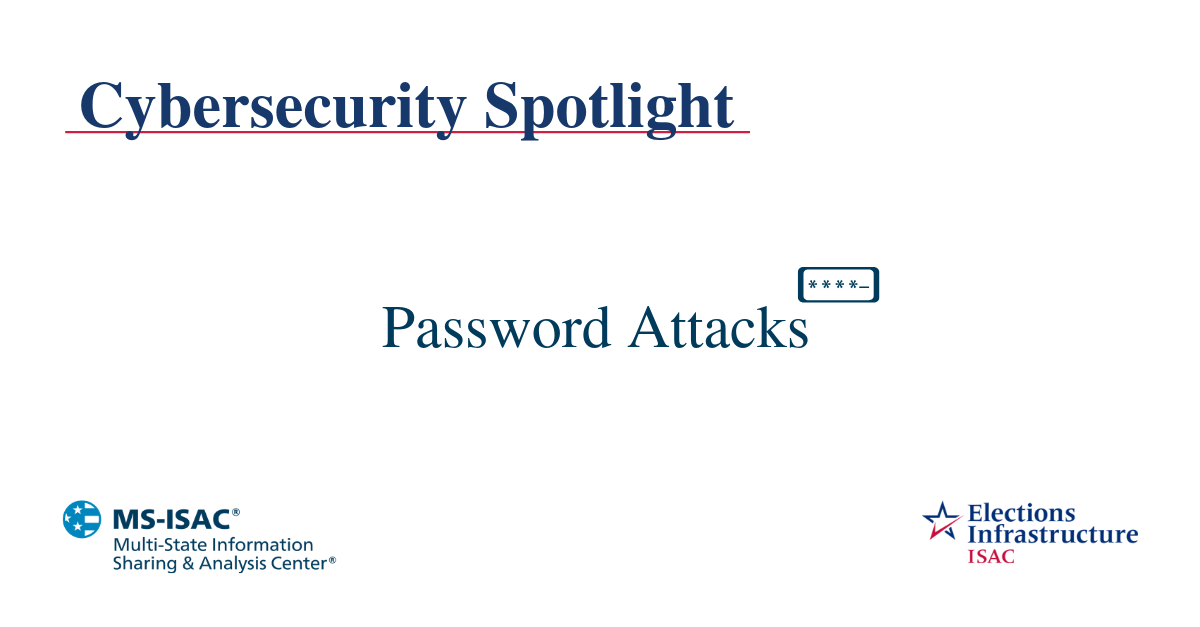 Election Security Spotlight – Password Attacks