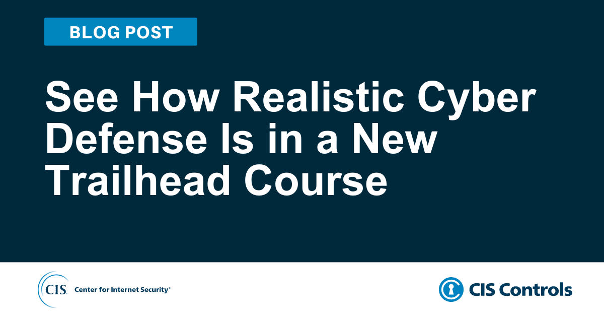 See How Realistic Cyber Defense Is in a New Trailhead Course