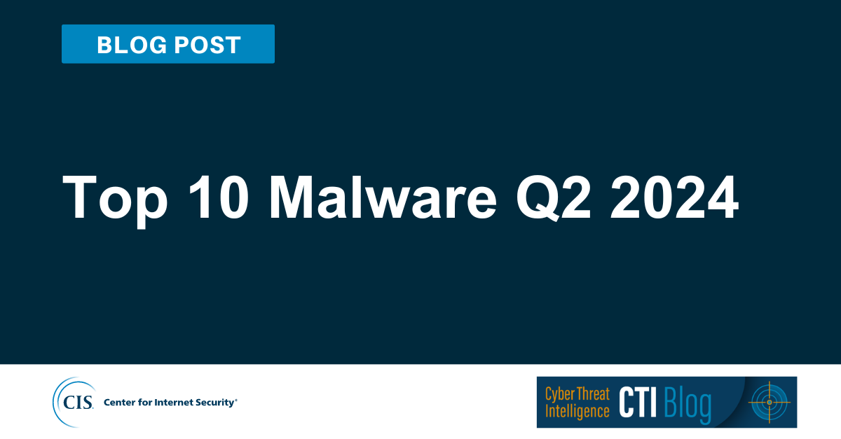 Top 10 Malware Q2 2024