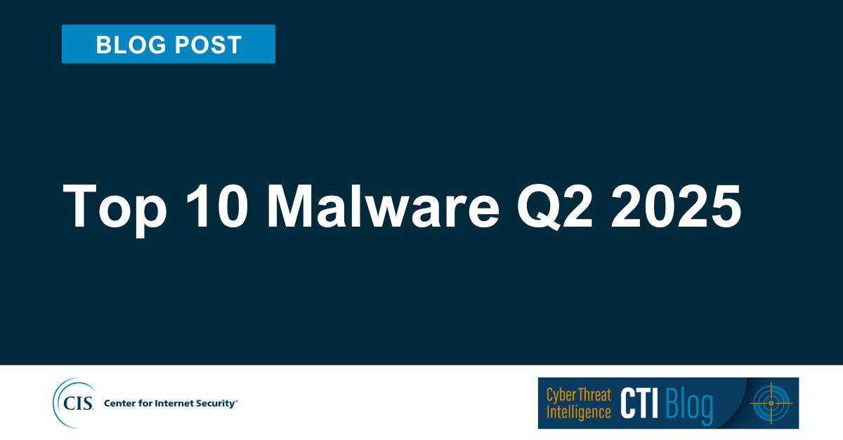 Top 10 Malware Q2 2025